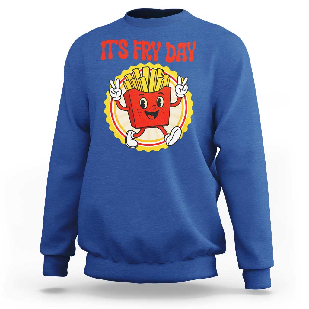 Funny French Fries Lover Sweatshirt It Is Fry Day - Wonder Print Shop