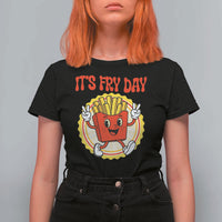 Funny French Fries Lover T Shirt For Women It Is Fry Day - Wonder Print Shop