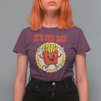 Funny French Fries Lover T Shirt For Women It Is Fry Day - Wonder Print Shop