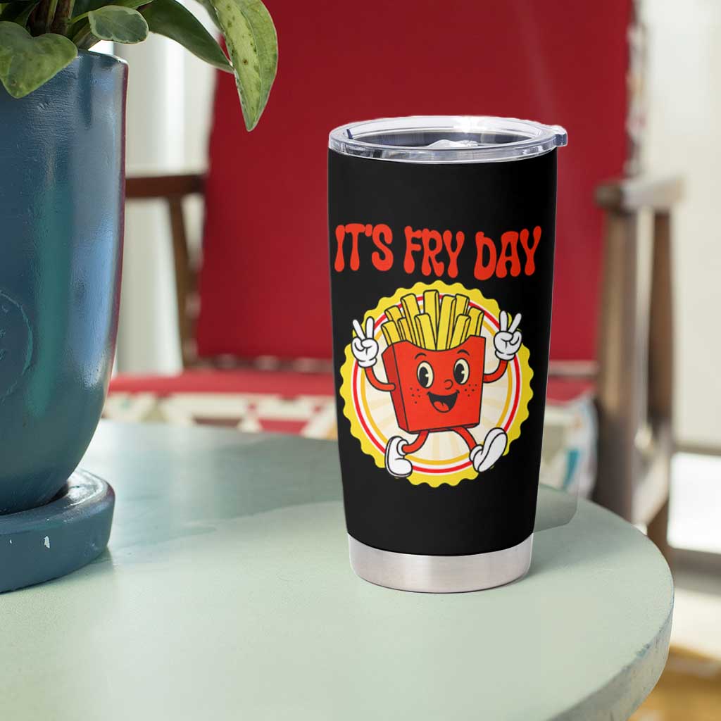 Funny French Fries Lover Tumbler Cup It Is Fry Day