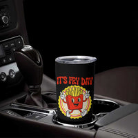 Funny French Fries Lover Tumbler Cup It Is Fry Day