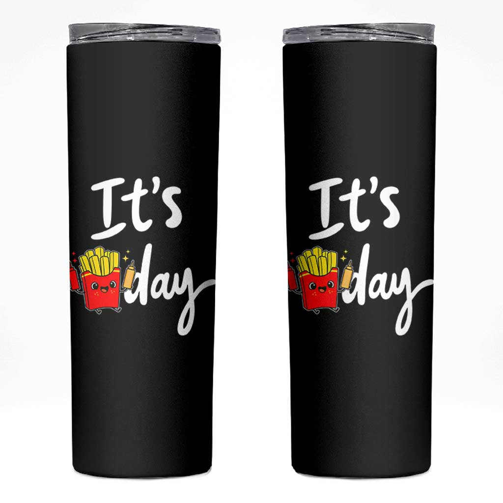 It Is Fry Day Skinny Tumbler Funny French Fries Lover Gift