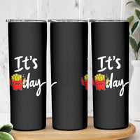 It Is Fry Day Skinny Tumbler Funny French Fries Lover Gift
