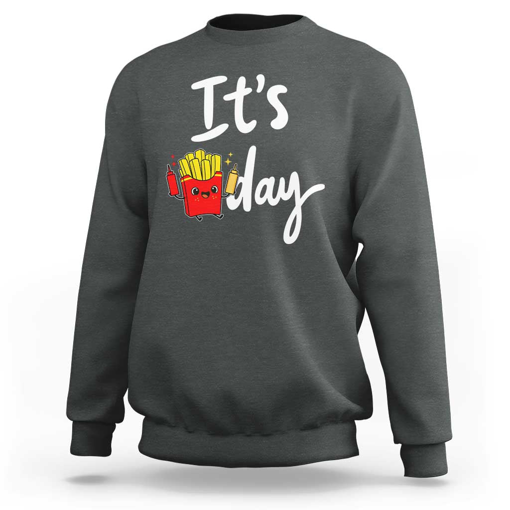 It Is Fry Day Sweatshirt Funny French Fries Lover Gift - Wonder Print Shop
