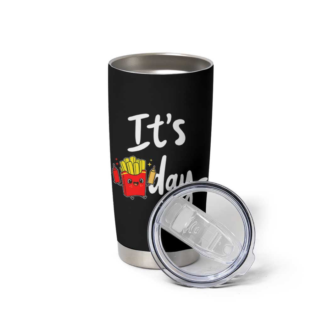 It Is Fry Day Tumbler Cup Funny French Fries Lover Gift