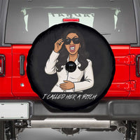 Funny Attitude Sarcasm Spare Tire Cover I Called Her A Bitch - Wonder Print Shop