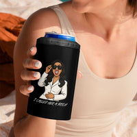 Funny Attitude Sarcasm 4 in 1 Can Cooler Tumbler I Called Her A Bitch