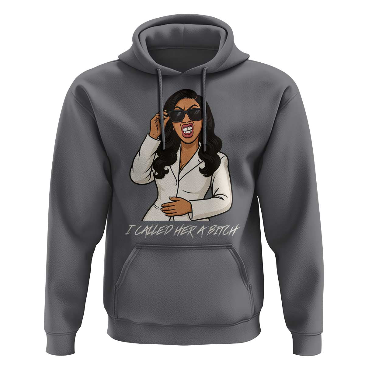 Funny Attitude Sarcasm Hoodie I Called Her A Bitch - Wonder Print Shop