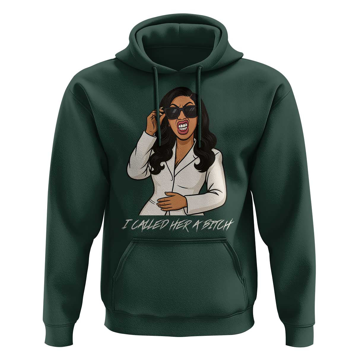 Funny Attitude Sarcasm Hoodie I Called Her A Bitch - Wonder Print Shop