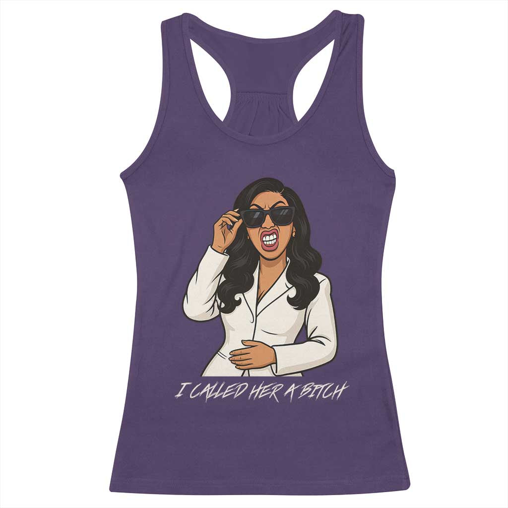 Funny Attitude Sarcasm Racerback Tank Top I Called Her A Bitch - Wonder Print Shop