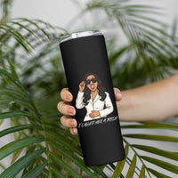Funny Attitude Sarcasm Skinny Tumbler I Called Her A Bitch