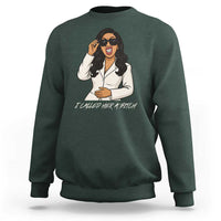 Funny Attitude Sarcasm Sweatshirt I Called Her A Bitch - Wonder Print Shop