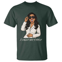 Funny Attitude Sarcasm T Shirt I Called Her A Bitch - Wonder Print Shop