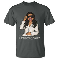 Funny Attitude Sarcasm T Shirt I Called Her A Bitch - Wonder Print Shop