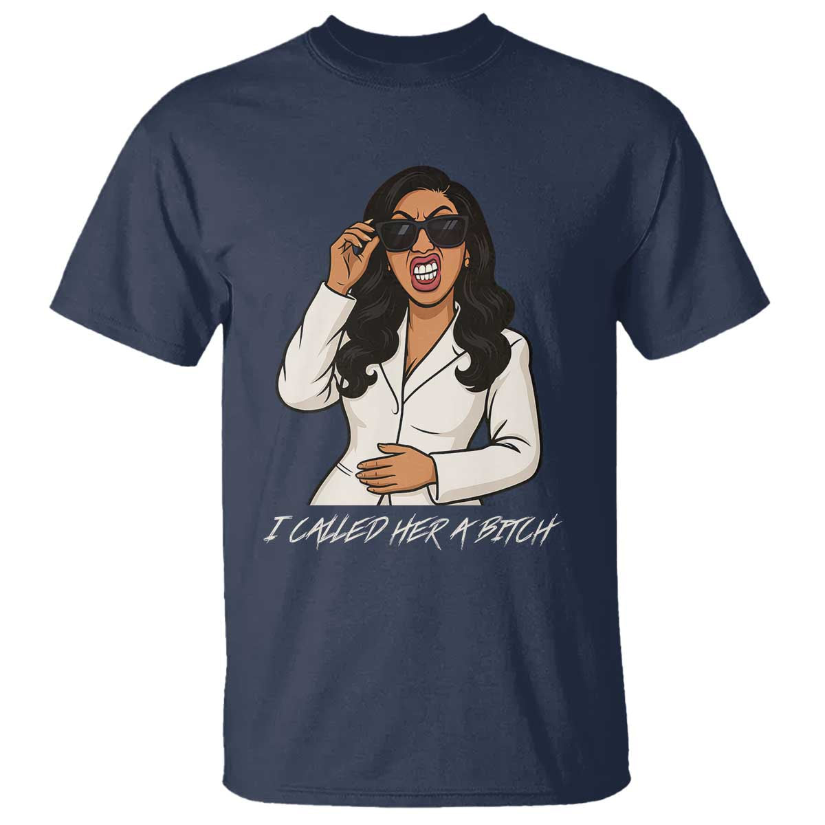 Funny Attitude Sarcasm T Shirt I Called Her A Bitch - Wonder Print Shop