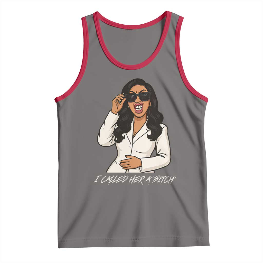Funny Attitude Sarcasm Tank Top I Called Her A Bitch - Wonder Print Shop