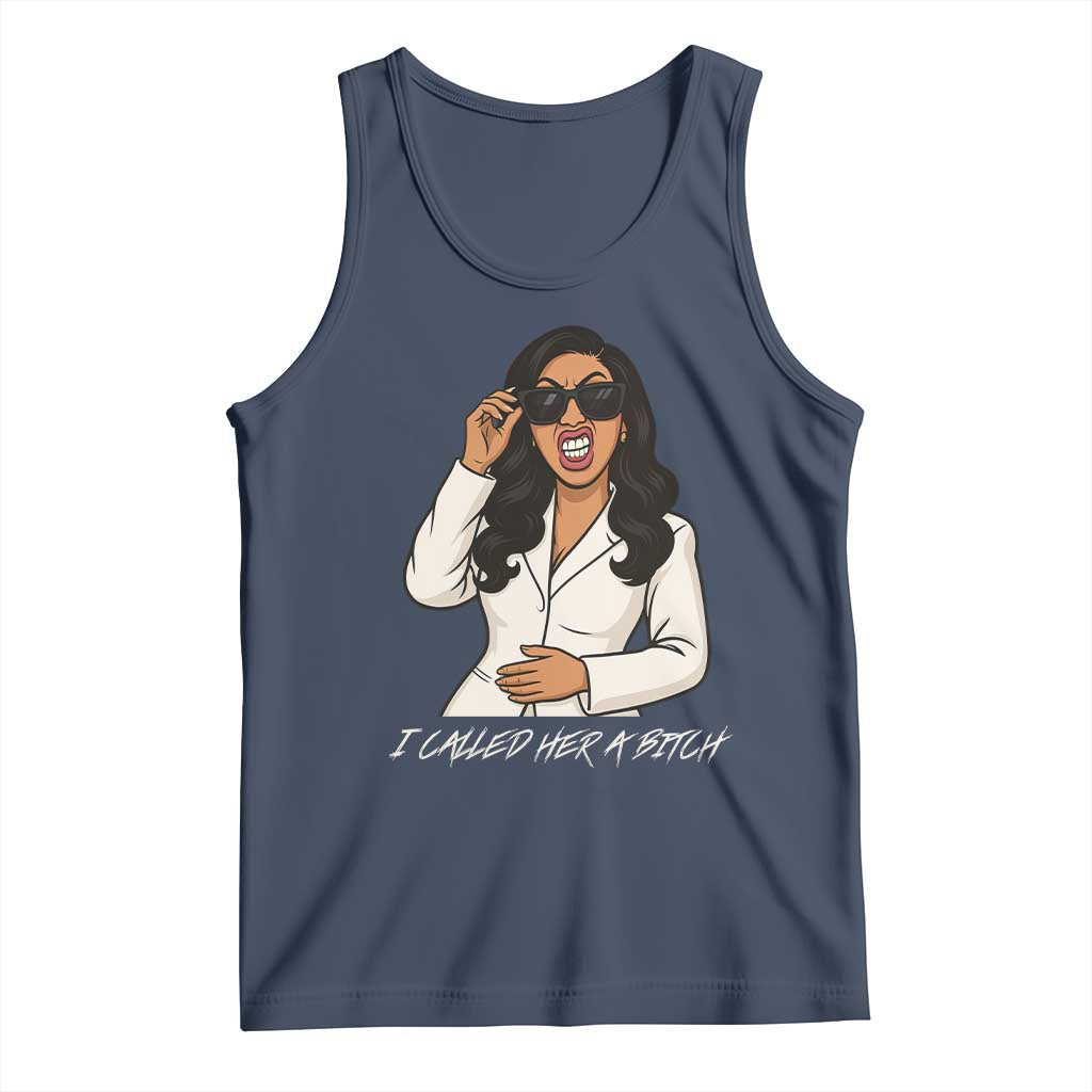 Funny Attitude Sarcasm Tank Top I Called Her A Bitch - Wonder Print Shop