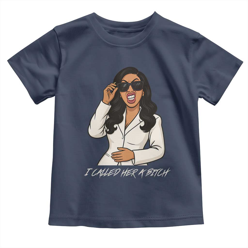 Funny Attitude Sarcasm Toddler T Shirt I Called Her A Bitch - Wonder Print Shop