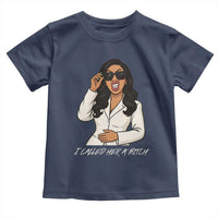 Funny Attitude Sarcasm Toddler T Shirt I Called Her A Bitch - Wonder Print Shop