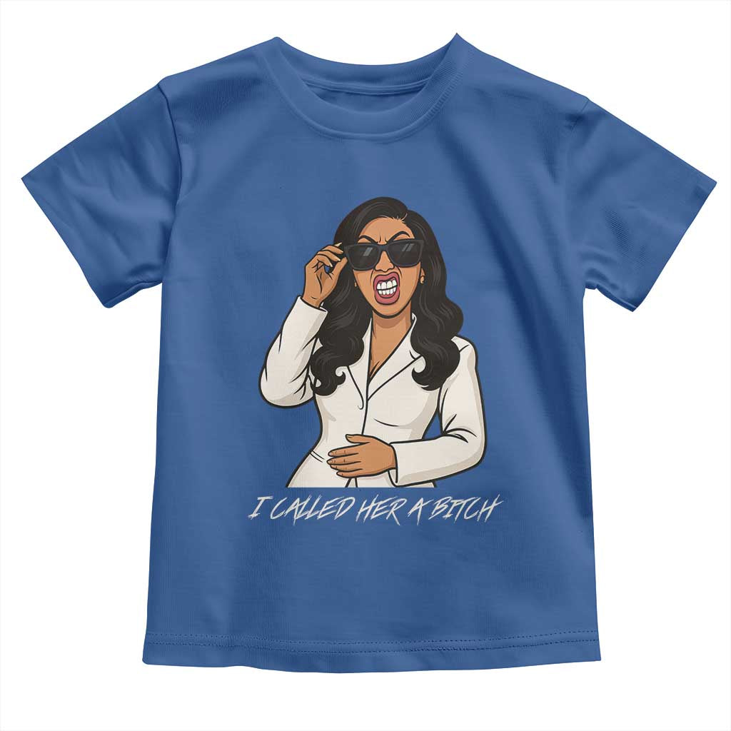 Funny Attitude Sarcasm Toddler T Shirt I Called Her A Bitch - Wonder Print Shop