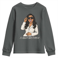 Funny Attitude Sarcasm Youth Sweatshirt I Called Her A Bitch - Wonder Print Shop