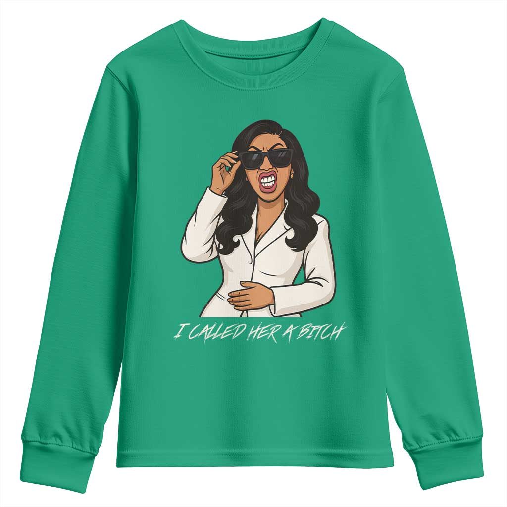 Funny Attitude Sarcasm Youth Sweatshirt I Called Her A Bitch - Wonder Print Shop