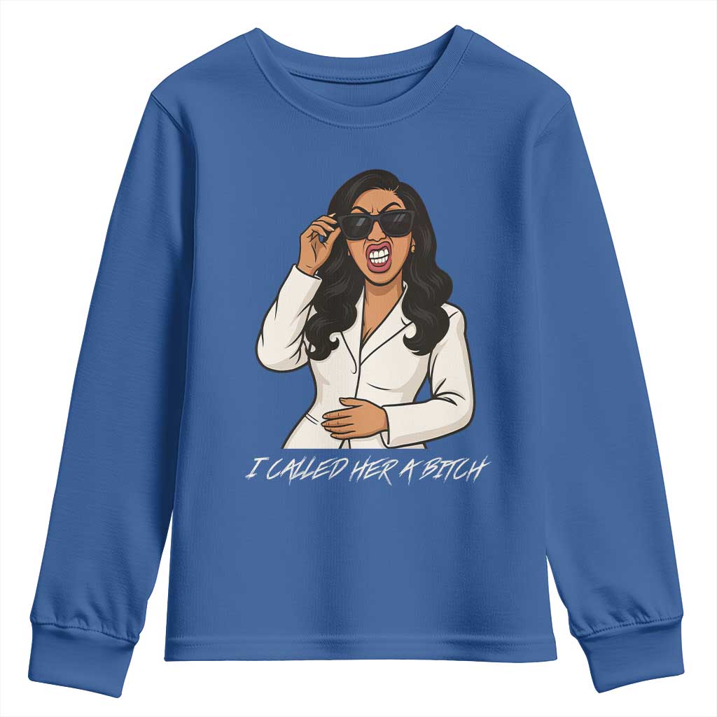Funny Attitude Sarcasm Youth Sweatshirt I Called Her A Bitch - Wonder Print Shop