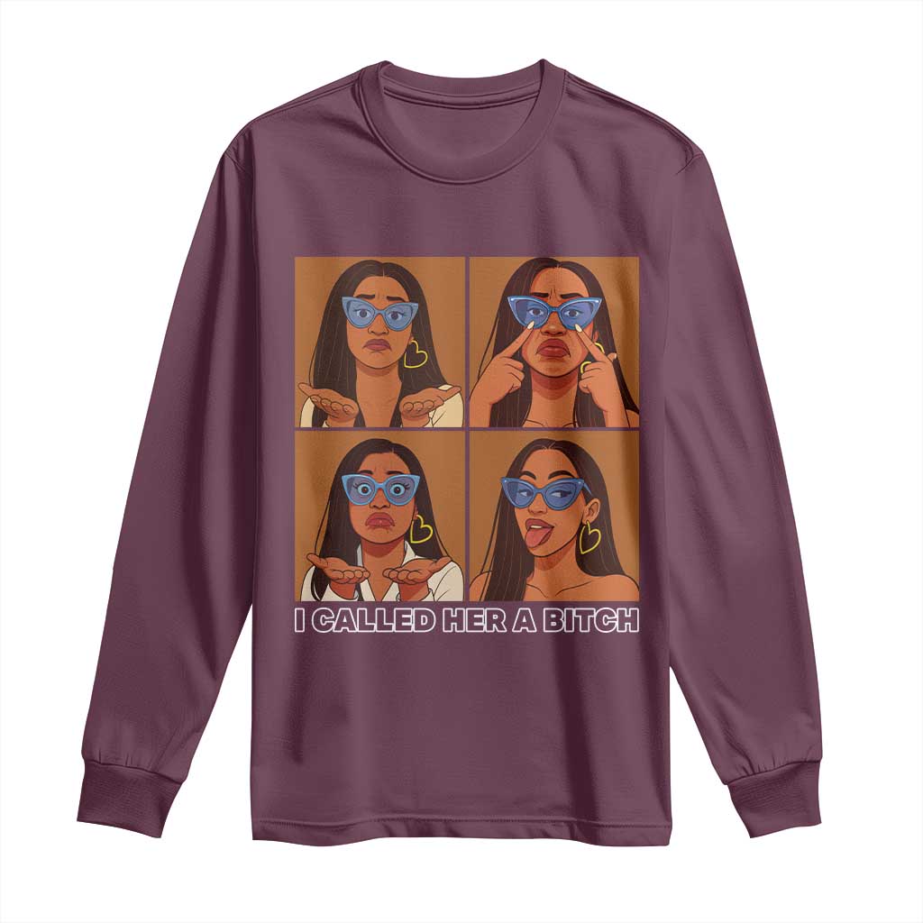 I Called Her A Bitch Long Sleeve Shirt Funny Court Sarcasm - Wonder Print Shop