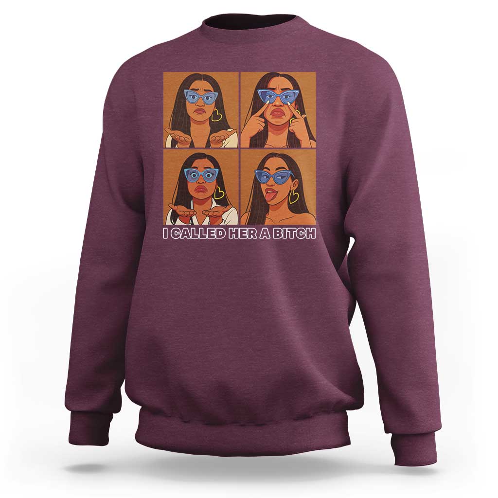 I Called Her A Bitch Sweatshirt Funny Court Sarcasm - Wonder Print Shop