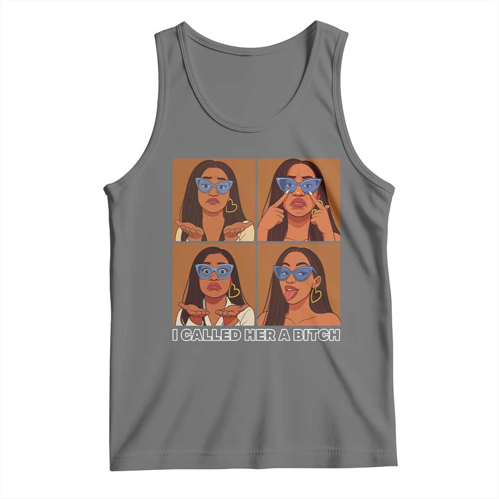I Called Her A Bitch Tank Top Funny Court Sarcasm - Wonder Print Shop