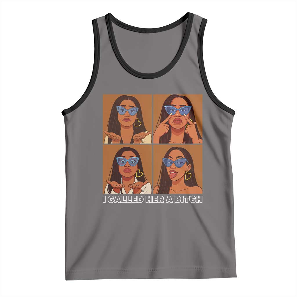 I Called Her A Bitch Tank Top Funny Court Sarcasm - Wonder Print Shop