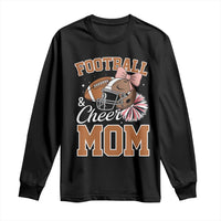 Funny Football And Cheer Mom Quote Long Sleeve Shirt Sports Season Gift - Wonder Print Shop
