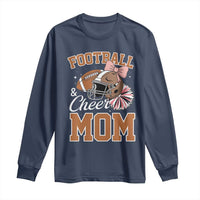 Funny Football And Cheer Mom Quote Long Sleeve Shirt Sports Season Gift - Wonder Print Shop