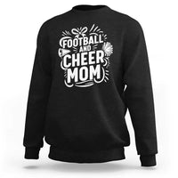 Football And Cheer Mom Quote Sweatshirt Team Supporter Gift Idea - Wonder Print Shop