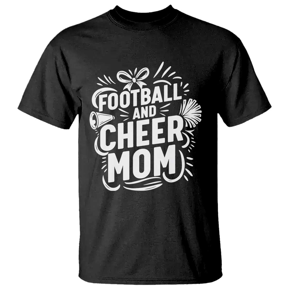 Football And Cheer Mom Quote T Shirt Team Supporter Gift Idea - Wonder Print Shop