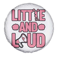 Little And Loud Quote Spare Tire Cover Cheerleader Girl Sports Gift - Wonder Print Shop