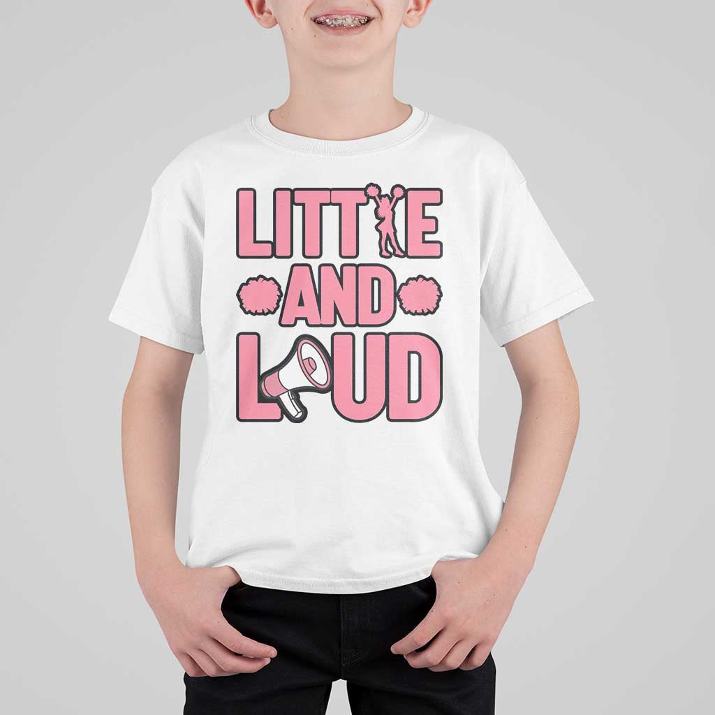 Little And Loud Quote T Shirt For Kid Cheerleader Girl Sports Gift - Wonder Print Shop