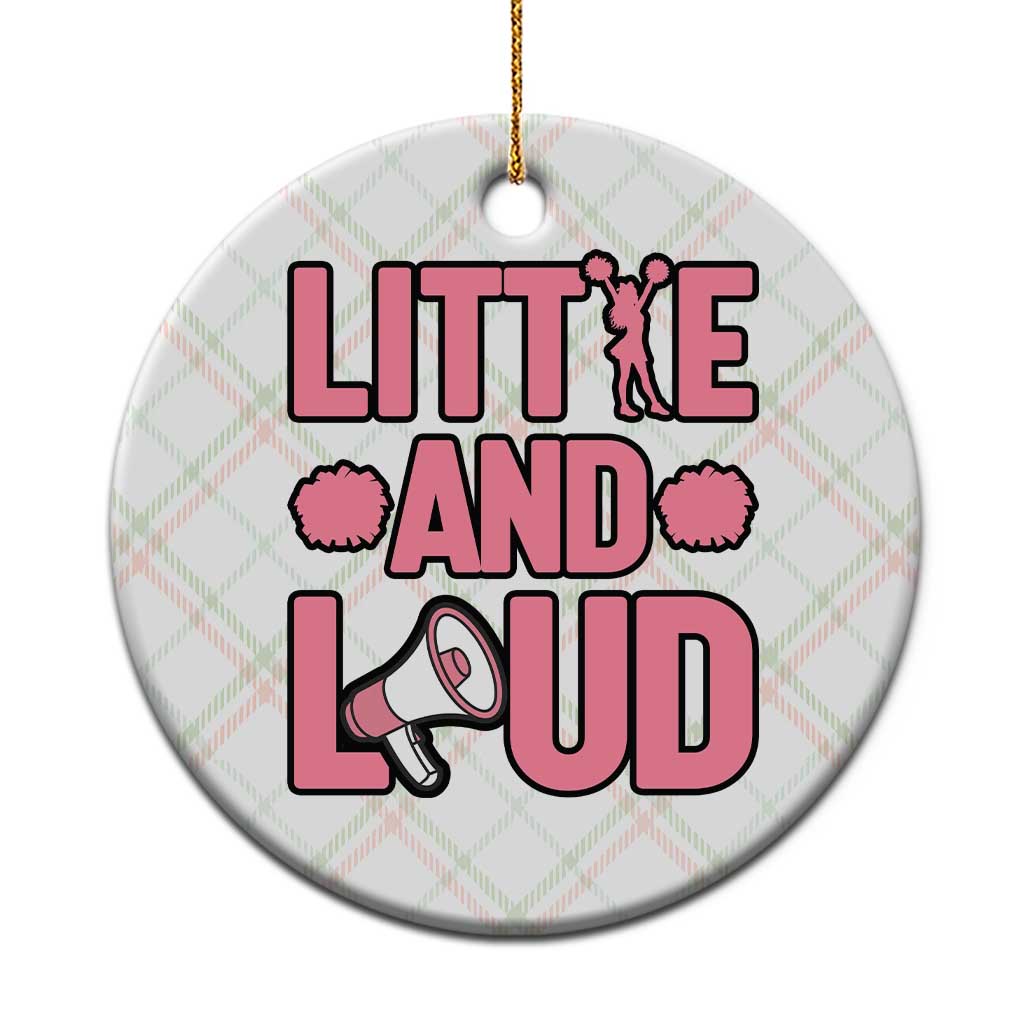 Little And Loud Quote Ceramic Ornament Cheerleader Girl Sports Gift - Wonder Print Shop
