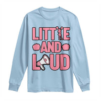 Little And Loud Quote Long Sleeve Shirt Cheerleader Girl Sports Gift - Wonder Print Shop