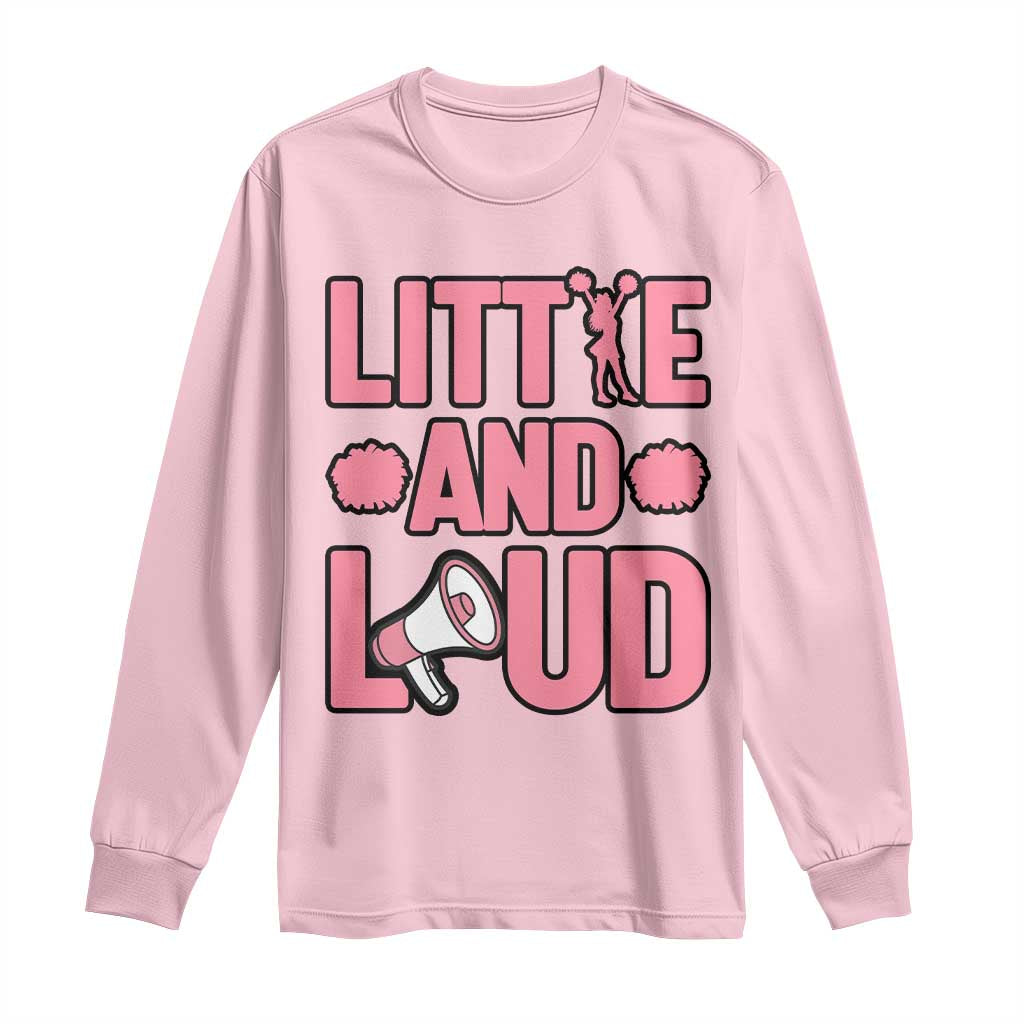 Little And Loud Quote Long Sleeve Shirt Cheerleader Girl Sports Gift - Wonder Print Shop
