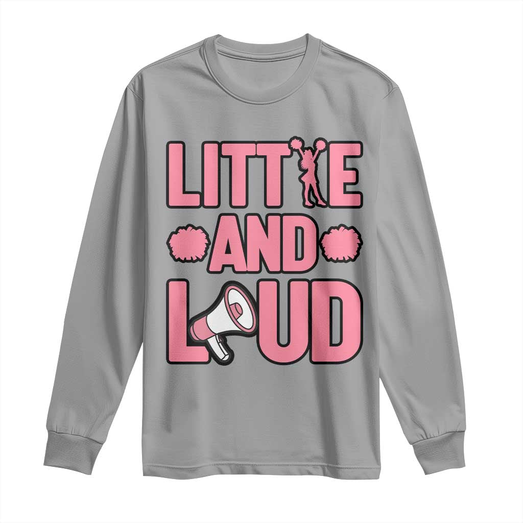 Little And Loud Quote Long Sleeve Shirt Cheerleader Girl Sports Gift - Wonder Print Shop