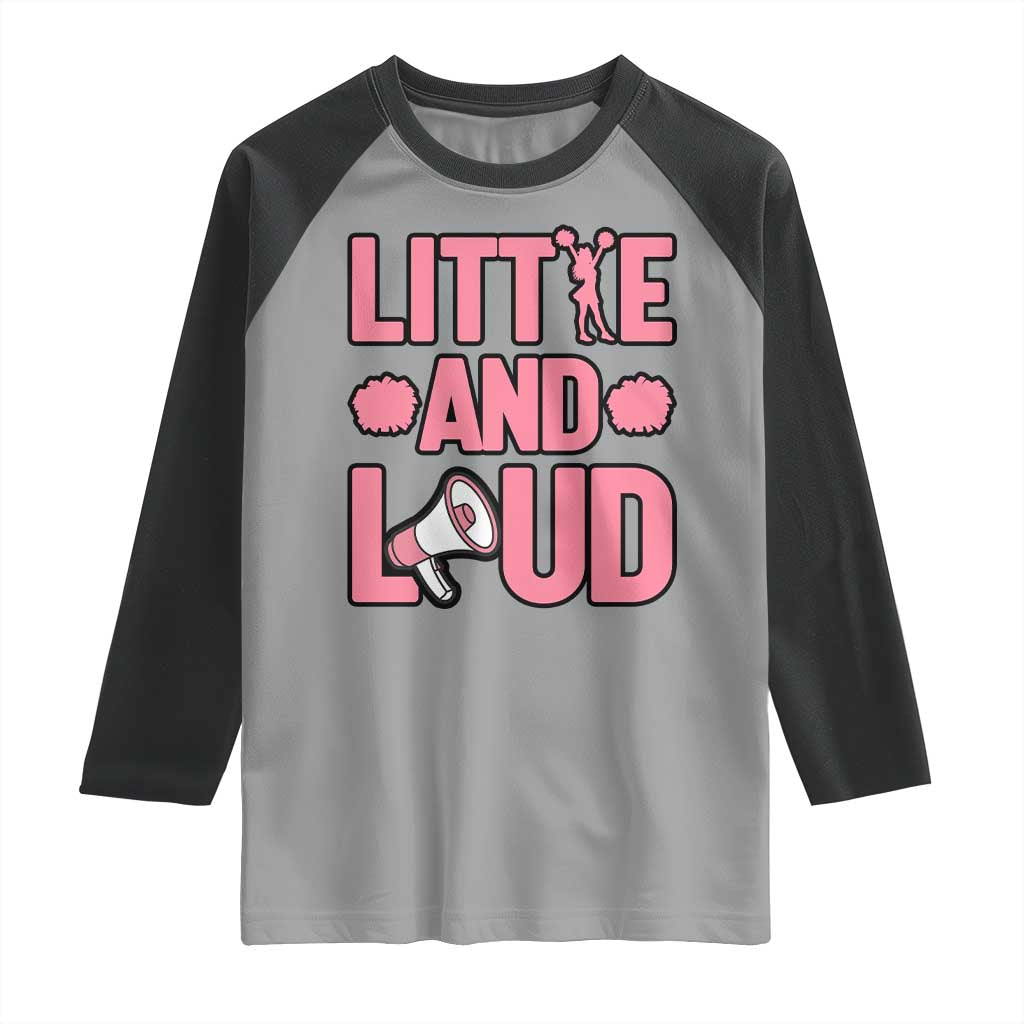 Little And Loud Quote Raglan Shirt Cheerleader Girl Sports Gift - Wonder Print Shop