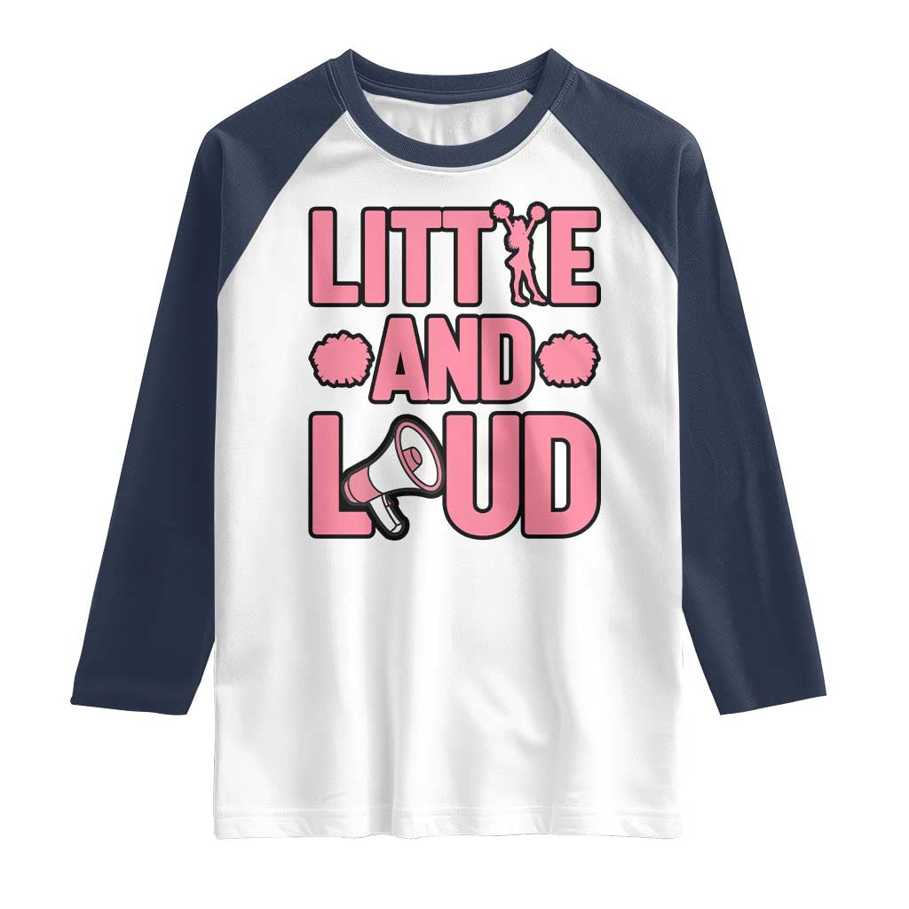 Little And Loud Quote Raglan Shirt Cheerleader Girl Sports Gift - Wonder Print Shop