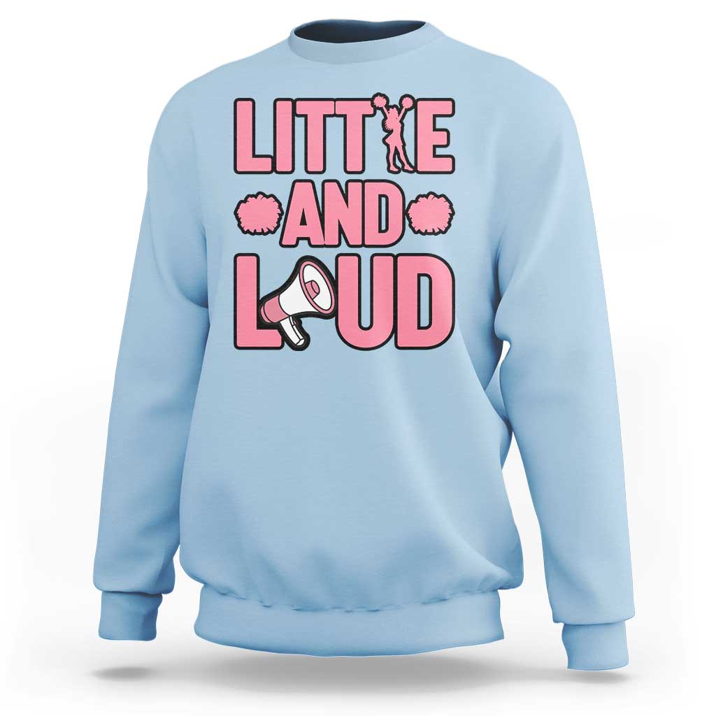 Little And Loud Quote Sweatshirt Cheerleader Girl Sports Gift - Wonder Print Shop