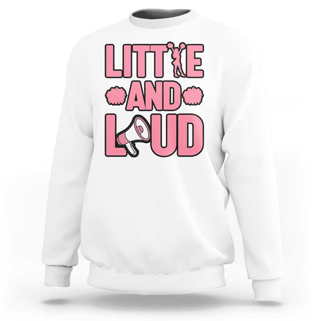 Little And Loud Quote Sweatshirt Cheerleader Girl Sports Gift - Wonder Print Shop