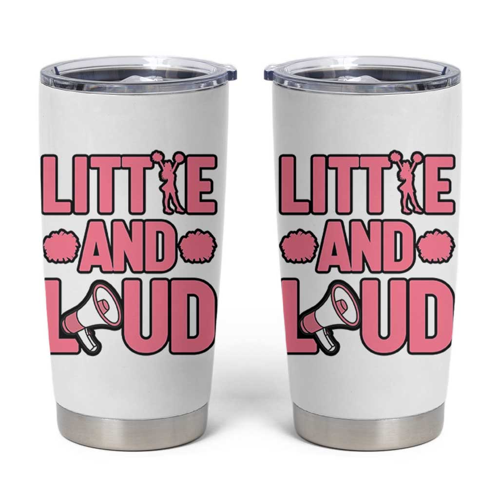 Little And Loud Quote Tumbler Cup Cheerleader Girl Sports Gift - Wonder Print Shop