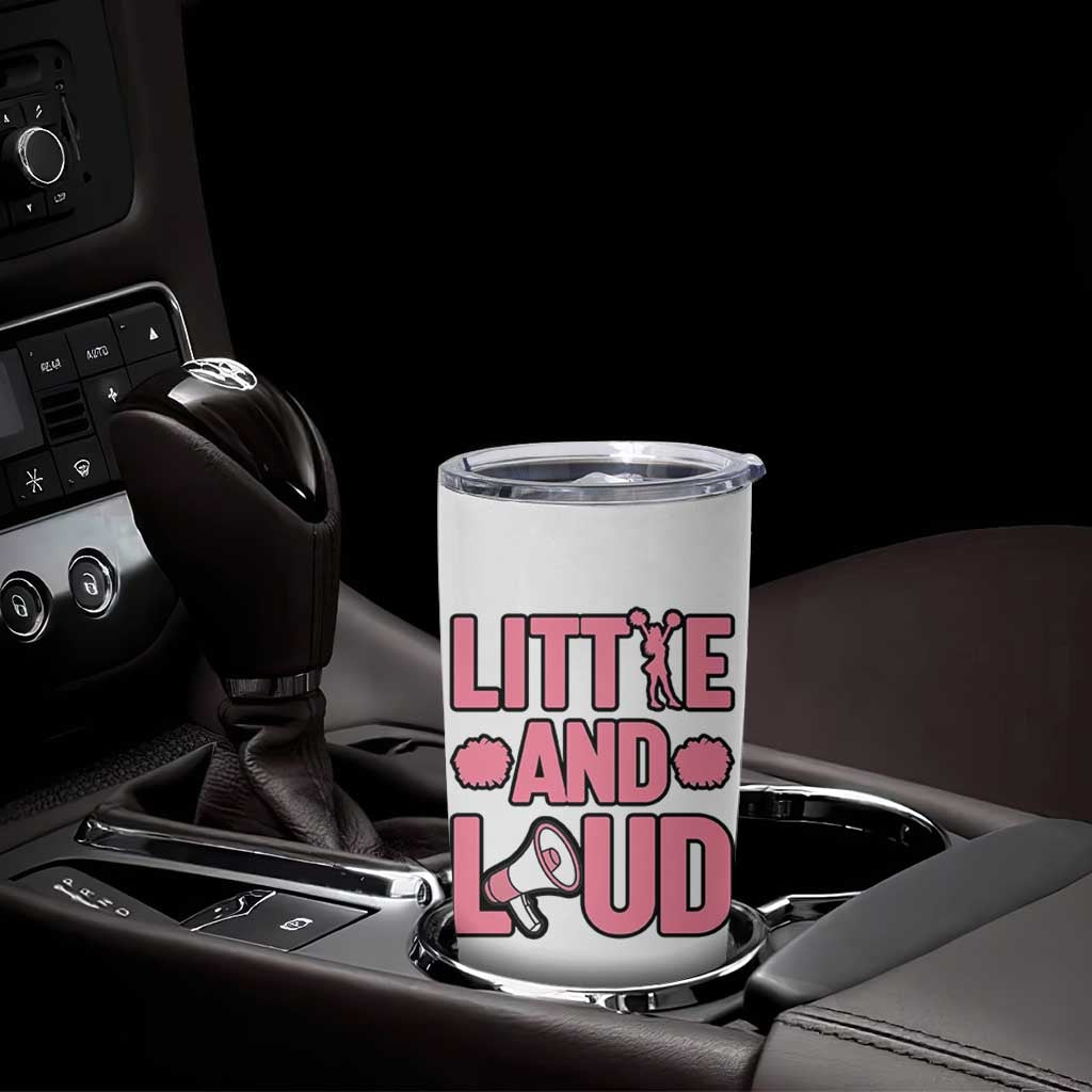Little And Loud Quote Tumbler Cup Cheerleader Girl Sports Gift - Wonder Print Shop
