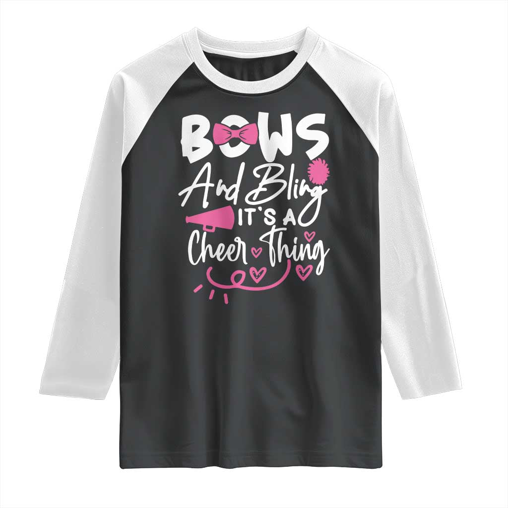 Bows And Bling Its A Cheer Thing Raglan Shirt Cheerleading Gift - Wonder Print Shop