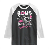 Bows And Bling Its A Cheer Thing Raglan Shirt Cheerleading Gift - Wonder Print Shop