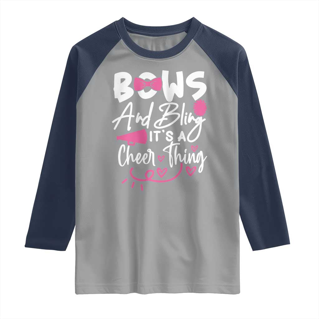 Bows And Bling Its A Cheer Thing Raglan Shirt Cheerleading Gift - Wonder Print Shop
